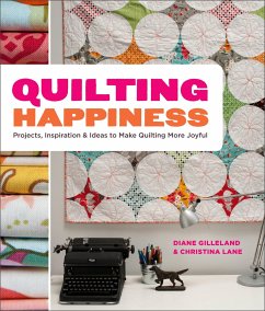 Quilting Happiness - Gilleland, Diane; Lane, Christina