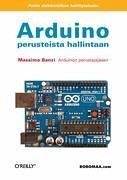 Arduino ¿ perusteista hallintaan - Banzi, Massimo