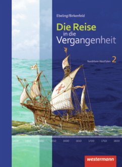 Die Reise in die Vergangenheit - Ausgabe 2012 für Nordrhein-Westfalen / Die Reise in die Vergangenheit, Ausgabe 2012 für Nordrhein-Westfalen Bd.2 - Bonna, Rudolf;Derichs, Johannes;Franz, Renata