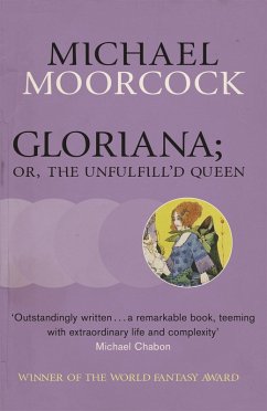 Gloriana; or, The Unfulfill'd Queen - Moorcock, Michael