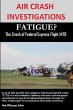 AIR CRASH INVESTIGATIONS FATIGUE? The... - Bild 1
