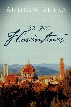 The Dead Florentines - Serra, Andrew