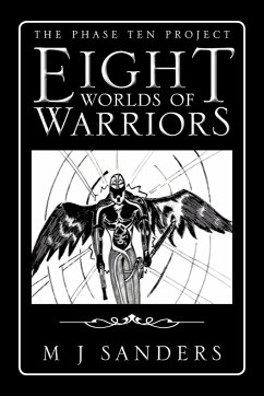 Eight Worlds of Warriors - Sanders, M. J.