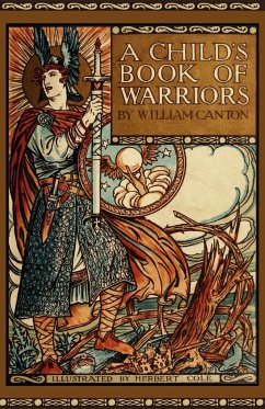 A Child's Book of Warriors - Canton, William