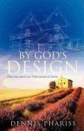 By God's Design - Phariss, Dennis