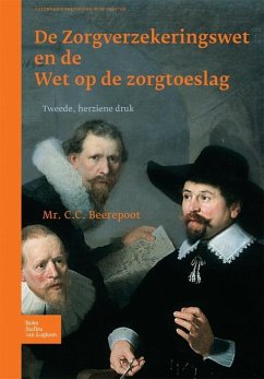 de Zorgverzekeringswet En de Wet Op de Zorgtoeslag - Beerepoot, C. C.