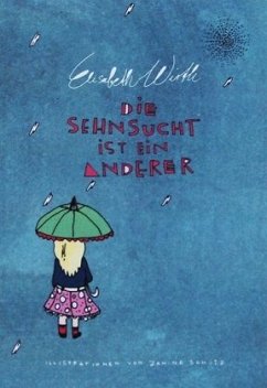 Die Sehnsucht ist ein Anderer - Wirth, Elisabeth