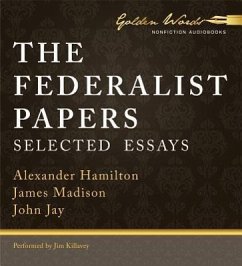 The Federalist Papers: Selected Essays - Hamilton, Alexander; Madison, James; Jay, John