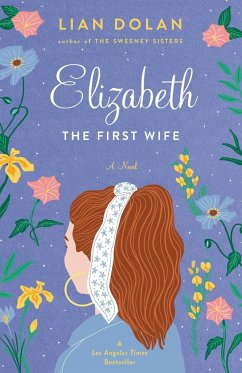 Elizabeth the First Wife - Dolan, Lian