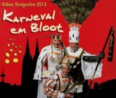 Karneval em Bloot - Das Kölner Dreigestirn 2013