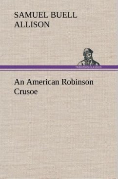 An American Robinson Crusoe - Allison, Samuel Buell