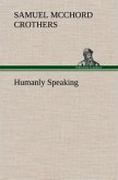 Humanly Speaking