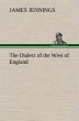 The Dialect of the West of England;... - Bild 1