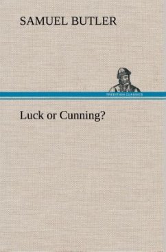 Luck or Cunning? - Butler, Samuel