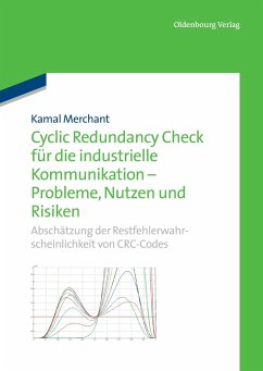 Cyclic Redundancy Check für die industrielle Kommunikation - Probleme, Nutzen und Risiken - Merchant, Kamal