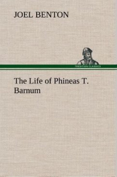 The Life of Phineas T. Barnum - Benton, Joel