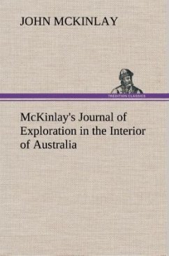 McKinlay's Journal of Exploration in the Interior of Australia - McKinlay, John