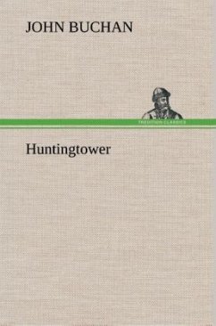 Huntingtower - Buchan, John