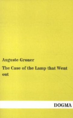 The Case of the Lamp that Went out - Groner, Auguste