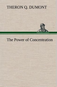 The Power of Concentration - Dumont, Theron Q.