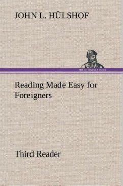 Reading Made Easy for Foreigners - Third Reader - Hülshof, John L.