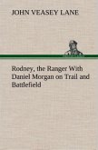 Rodney, the Ranger With Daniel Morgan on Trail and Battlefield