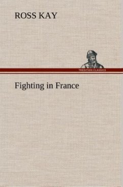 Fighting in France - Kay, Ross