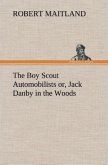 The Boy Scout Automobilists or, Jack Danby in the Woods