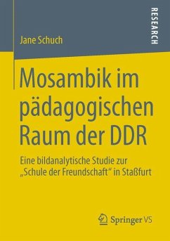 Mosambik im pädagogischen Raum der DDR - Schuch, Jane