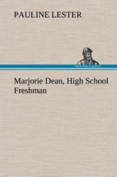 Marjorie Dean, High School Freshman - Lester, Pauline