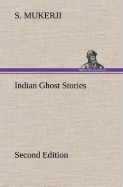 Indian Ghost Stories Second Edition - Mukerji, S.