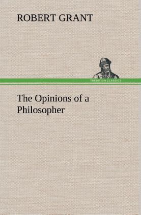 The Opinions of a Philosopher The Opinions of a Philosopher