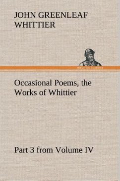 Cover Occasional Poems Part 3 from Volume IV., the Works of Whittier: Personal Poems