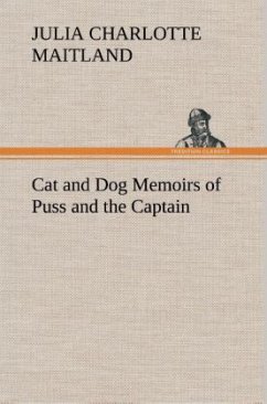 Cat and Dog Memoirs of Puss and the Captain - Maitland, Julia Charlotte