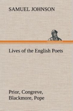 Lives of the English Poets : Prior, Congreve, Blackmore, Pope - Johnson, Samuel