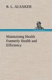 Maintaining Health Formerly Health and Efficiency