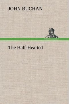 The Half-Hearted - Buchan, John