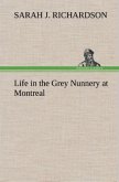 Life in the Grey Nunnery at Montreal