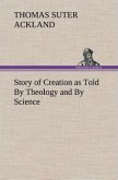 Story of Creation as Told By Theology and By Science