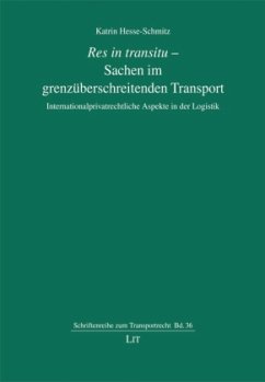 Res in transitu - Sachen im grenzüberschreitenden Transport - Hesse-Schmitz, Katrin