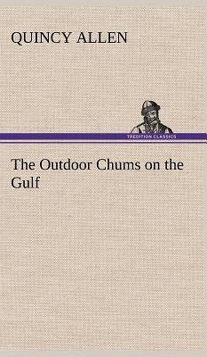 The Outdoor Chums on the Gulf - Allen, Quincy
