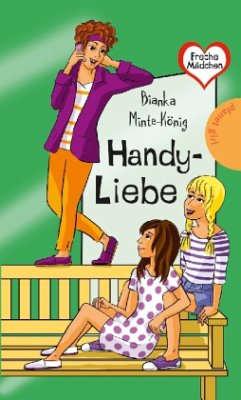 Handy-Liebe - Minte-König, Bianka