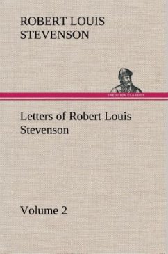 Letters of Robert Louis Stevenson ¿ Volume 2 - Stevenson, Robert Louis