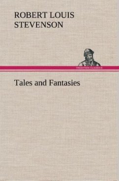 Tales and Fantasies - Stevenson, Robert Louis