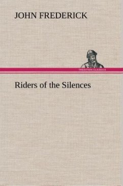 Riders of the Silences - Frederick, John