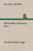 Phil Bradley's Mountain Boys The Birch Bark Lodge