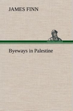 Byeways in Palestine - Finn, James