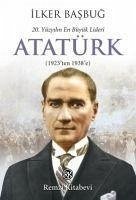 20. Yüzyilin En Büyük Lideri Atatürk - Basbug, Ilker