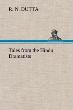 Tales from the Hindu Dramatists - Dutta, R. N.