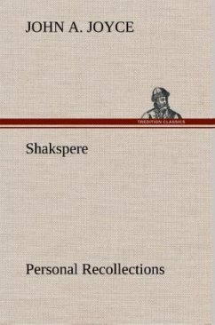 Shakspere, Personal Recollections - Joyce, John A.